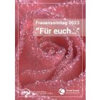 Ausgabe zum Frauensonntag 2023 - "Für euch..."